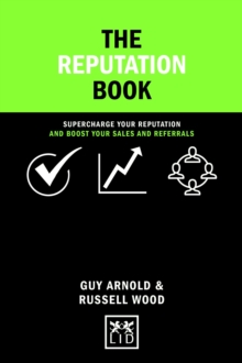 The Reputation Book : Supercharge Your Reputation and Boost Your Sales and Referrals, Hardback Book The Reputation Book : Supercharge Your Reputation and Boost Your Sales and Referrals, Hardback Book