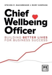 Chief Wellbeing Officer : Building better lives for business success