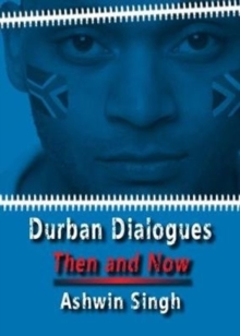 Durban Dialogues : Then and Now, Paperback / softback Book Durban Dialogues : Then and Now, Paperback / softback Book