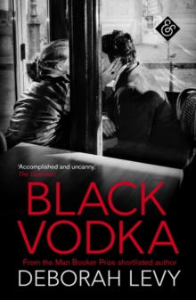 Black Vodka : Shortlisted for the 2013 Frank O'Connor International Short Story Award