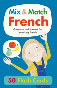 Mix & Match French : Questions and Answers for Practising French