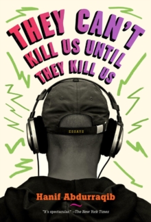 They Can't Kill Us Until They Kill Us, Paperback / softback Book They Can't Kill Us Until They Kill Us, Paperback / softback Book