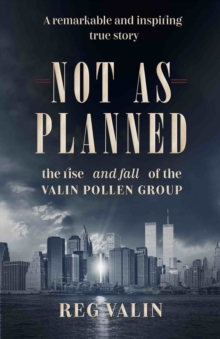 Not As Planned : the rise - and fall - of the Valin Pollen Group