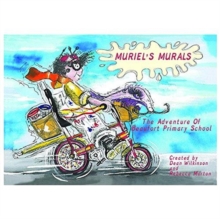 Muriel's Murals the Adventure of Beaufort Primary School, Paperback / softback Book Muriel's Murals the Adventure of Beaufort Primary School, Paperback / softback Book