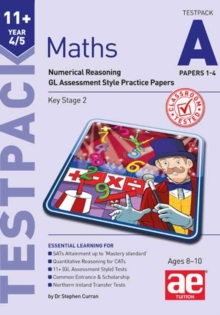 11+ Maths Year 4/5 Testpack A Papers 1-4 : Numerical Reasoning Gl Assessment Style Practice Papers