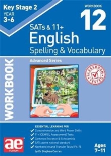 KS2 Spelling & Vocabulary Workbook 12 : Advanced Level