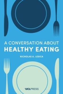 A Conversation about Healthy Eating, Paperback / softback Book A Conversation about Healthy Eating, Paperback / softback Book