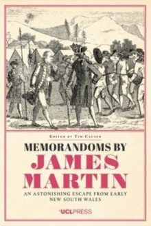 Memorandoms by James Martin : An Astonishing Escape from Early New South Wales, Paperback / softback Book Memorandoms by James Martin : An Astonishing Escape from Early New South Wales, Paperback / softback Book