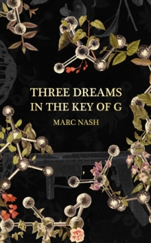 Three Dreams in the Key of G, Paperback / softback Book Three Dreams in the Key of G, Paperback / softback Book