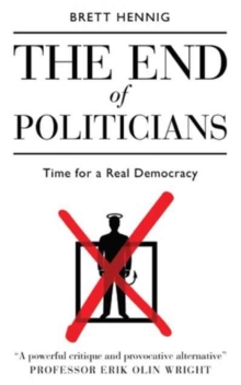 The End of Politicians, Paperback / softback Book The End of Politicians, Paperback / softback Book