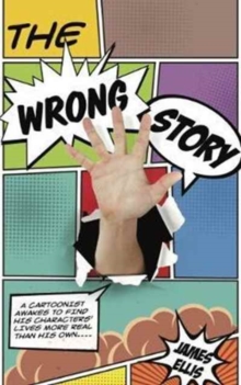 The Wrong Story, Paperback / softback Book The Wrong Story, Paperback / softback Book
