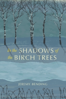 In The Shadows Of The Birch Trees