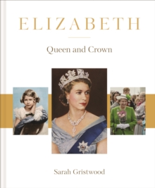 Elizabeth : Queen and Crown