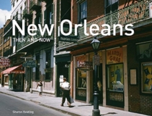 New Orleans Then and Now (Mini Hardback), Hardback Book New Orleans Then and Now (Mini Hardback), Hardback Book