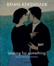 Looking for Something : Selected Paintings, Hardback Book Looking for Something : Selected Paintings, Hardback Book