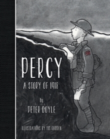 Percy A Story of 1918, Paperback / softback Book Percy A Story of 1918, Paperback / softback Book