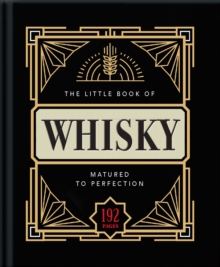 The Little Book of Whisky : Matured to Perfection