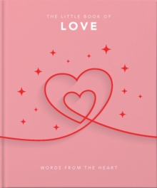 The Little Book of Love : Words from the heart