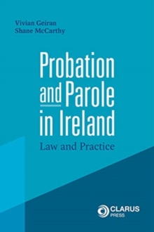 Probation and Parole in Ireland : Law and Practice