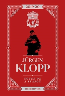 Jurgen Klopp: Notes On A Season : Liverpool FC