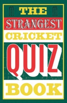 The Strangest Cricket Quiz Book