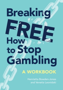 Breaking Free : How To Stop Gambling