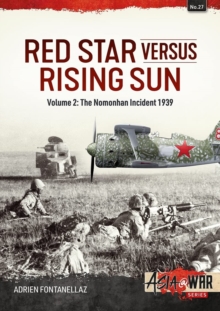 The Red Star versus Rising Sun Volume 2 : The Nomonhan Incident, 1939