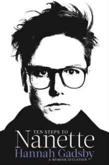 Ten Steps to Nanette : A Memoir Situation