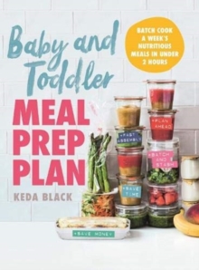 Baby + Toddler Meal Prep Plan, Hardback Book Baby + Toddler Meal Prep Plan, Hardback Book