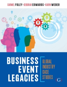 Business Event Legacies : Global industry case studies