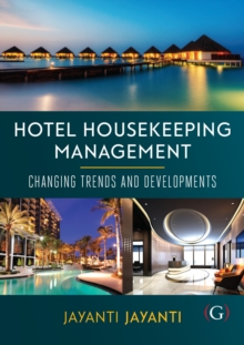 Hotel Housekeeping Management : Changing trends and developments