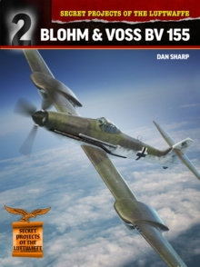 Secret Projects of the Luftwaffe: : Blohm & Voss BV 155