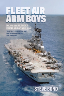 Fleet Air Arm Boys : Volume One: Air Defence Fighter Aircraft since 1945, EPUB eBook Fleet Air Arm Boys : Volume One: Air Defence Fighter Aircraft since 1945, EPUB eBook