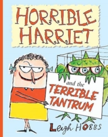 Horrible Harriet and the Terrible Tantrum