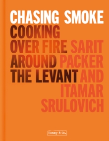 Chasing Smoke: Cooking over Fire Around the Levant