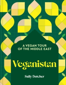 Veganistan : A vegan tour of the Middle East