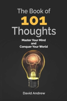 101 Book of Thoughts : Pearls of Wisdom - Master Your Mind and Conqueror Your World