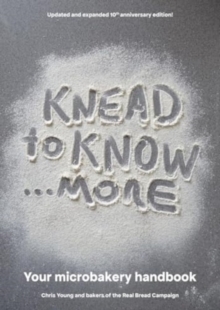 Grub Street Publishing Knead To Know...More , Your Microbakery Handbook