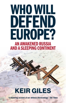 C Hurst & Co Publishers Ltd Who Will Defend Europe? , An Awakened Russia And A Sleeping Continent
