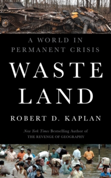 Waste Land : A World In Permanent Crisis