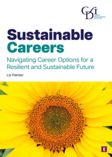 Sustainable Careers : Navigating Career Options for a Resilient and Sustainable Future