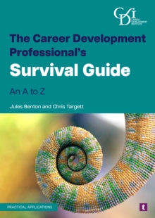 The Career Development Professionals Survival Guide : An a to Z