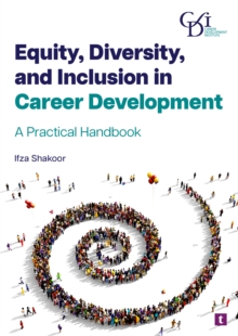 Equity, Diversity and Inclusion in Career Development : A Practical Handbook