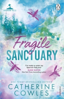 Cornerstone Fragile Sanctuary , The Emotional And Gripping Small-town Grumpy-sunshine Romance From The Bestselling Author