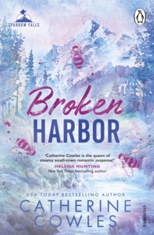 Cornerstone Broken Harbor , The Emotional And Gripping Small-town Hockey Romance From The Bestselling Author Of Fragile Sanctuary