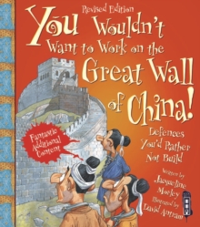 You Wouldn't Want To Work On The Great Wall Of China!, Paperback Book You Wouldn't Want To Work On The Great Wall Of China!, Paperback Book