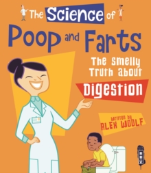 The Science Of Poo & Farts : The Smelly Truth About Digestion, Hardback Book The Science Of Poo & Farts : The Smelly Truth About Digestion, Hardback Book