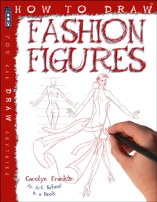 How To Draw Fashion Figures, Paperback / softback Book How To Draw Fashion Figures, Paperback / softback Book