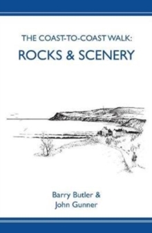 The Coast-to-Coast Walk : Rocks & Scenery, Paperback Book The Coast-to-Coast Walk : Rocks & Scenery, Paperback Book