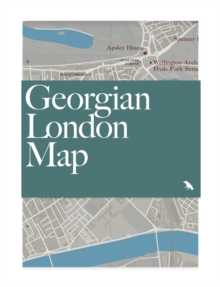 Georgian London Map : Guide to Georgian architecture in London